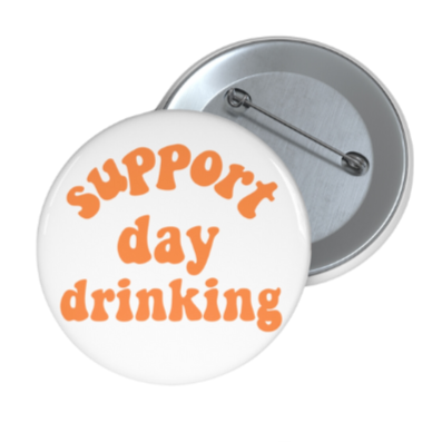 Day Drinking Pin