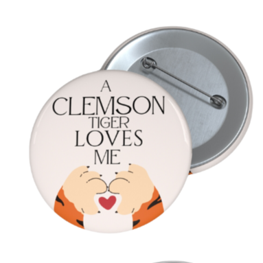A Clemson Tiger Loves Me Pin